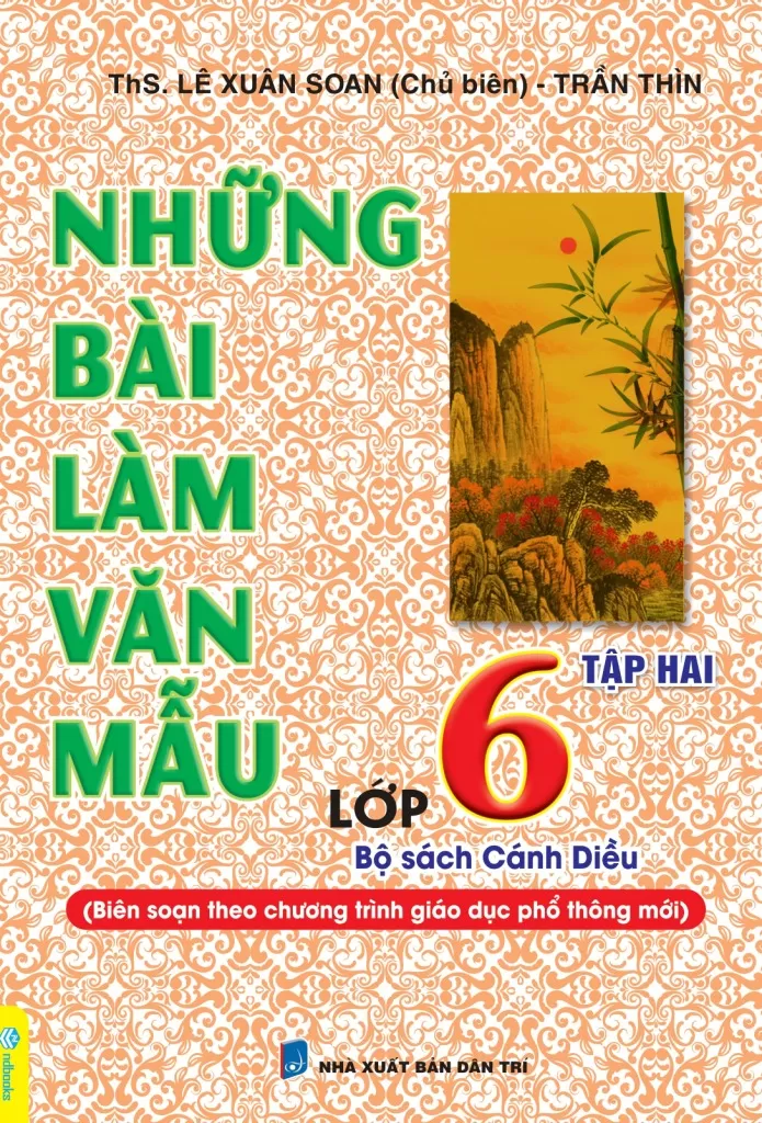 NHỮNG BÀI LÀM VĂN MẪU LỚP 6 - TẬP 2 (Bám sát SGK Cánh diều)